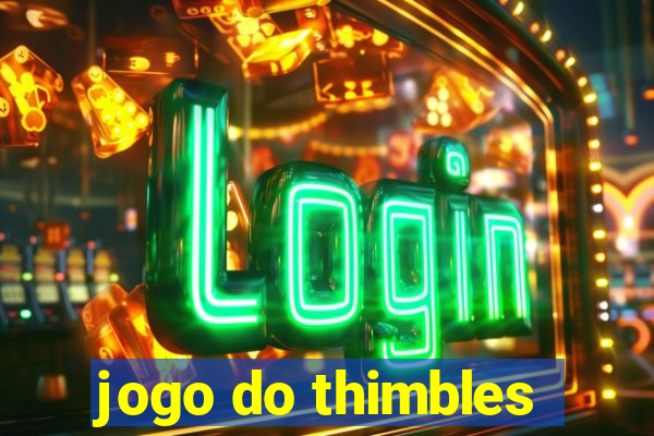 jogo do thimbles